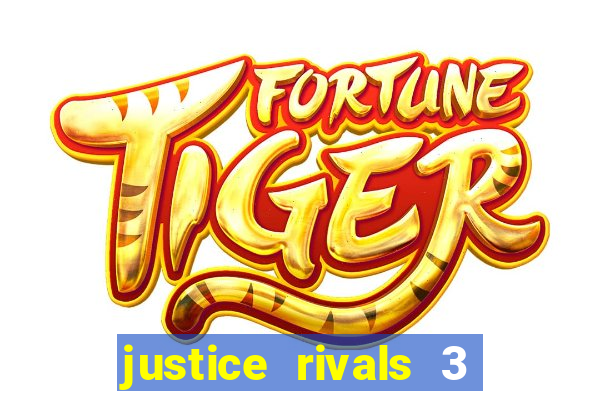 justice rivals 3 dinheiro infinito